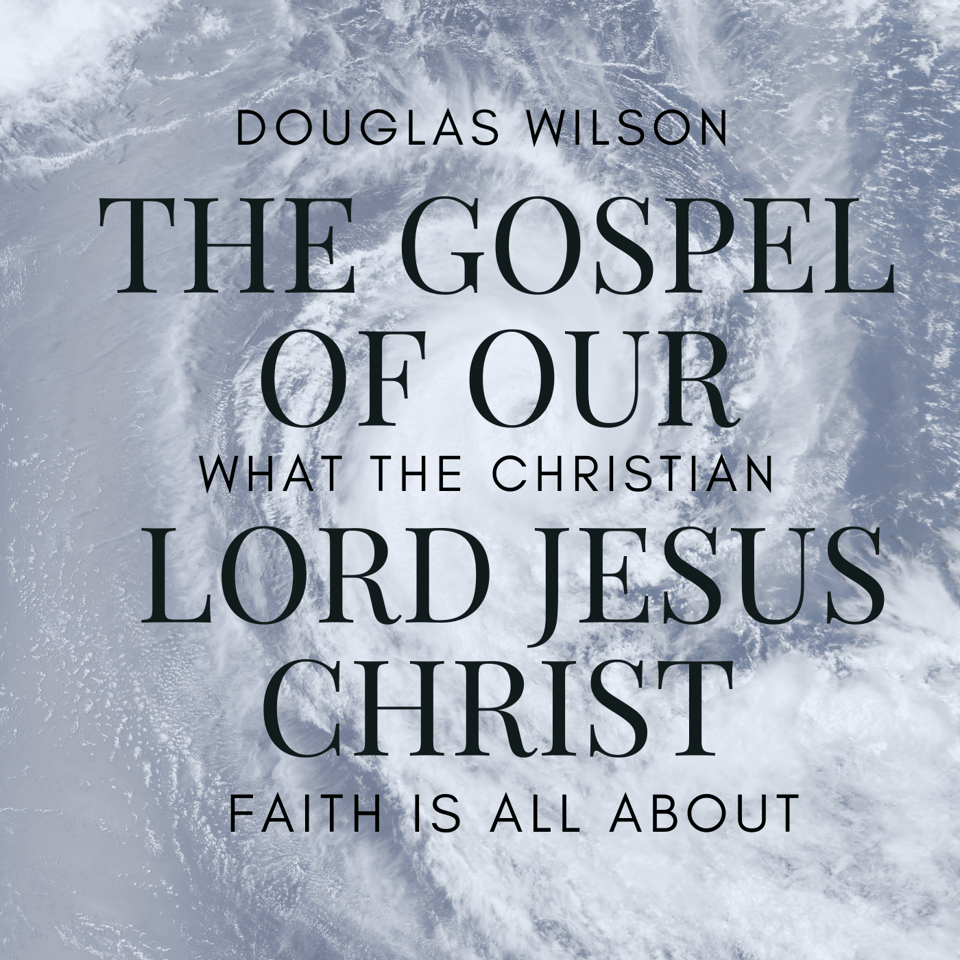 The Gospel of Our Lord Jesus Christ