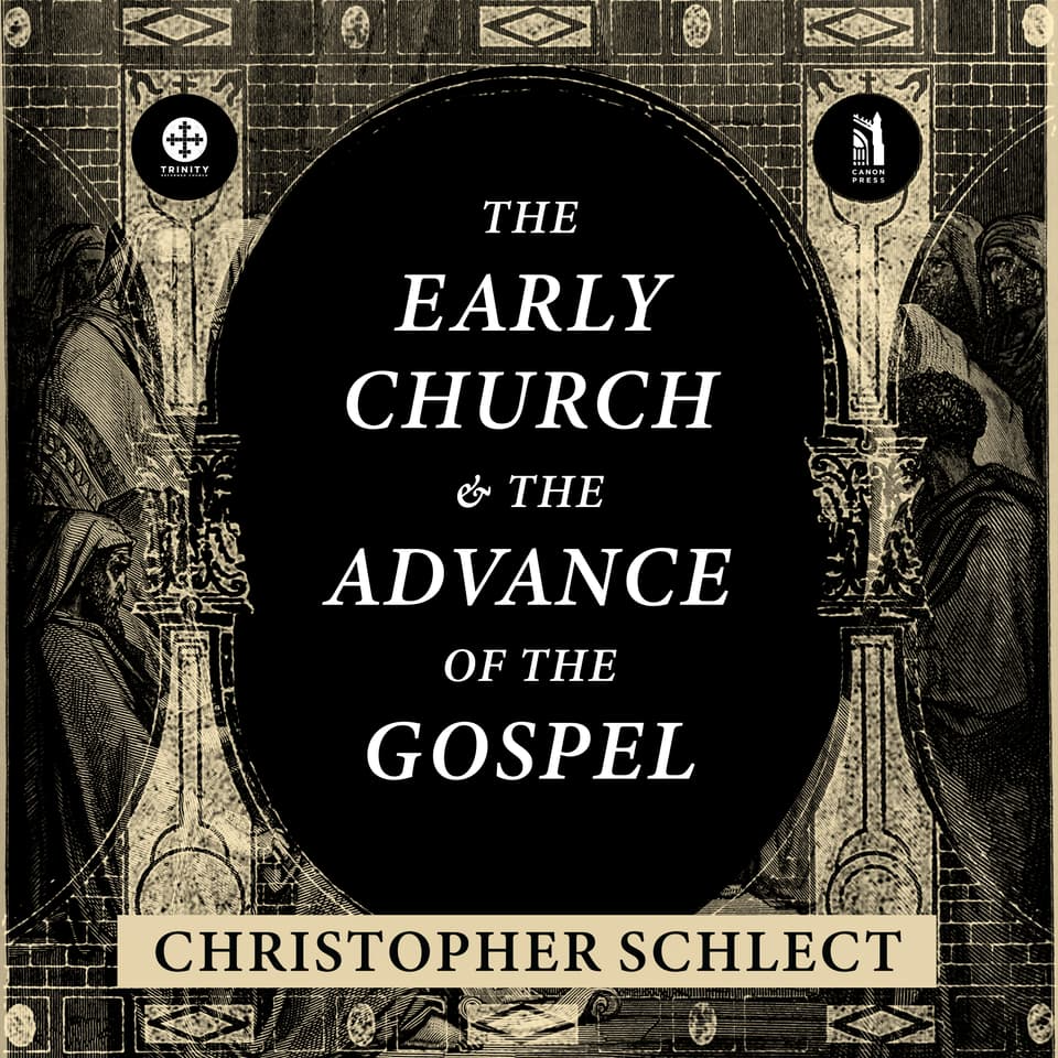 The Early Church & the Advance of the Gospel