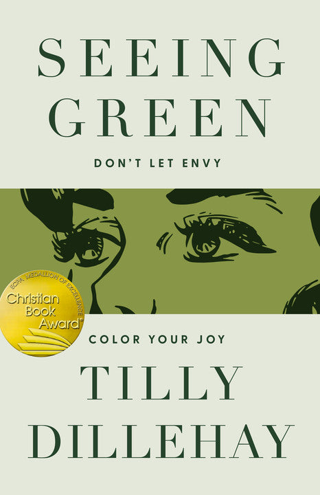 Seeing Green: Don't Let Envy Color Your Joy