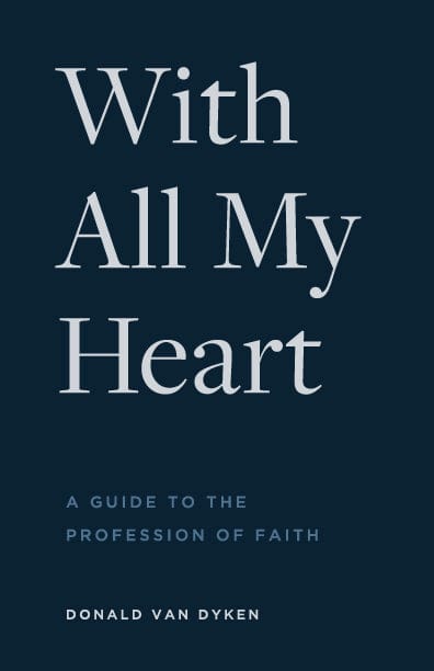 With All My Heart: A Guide to the Profession of Faith