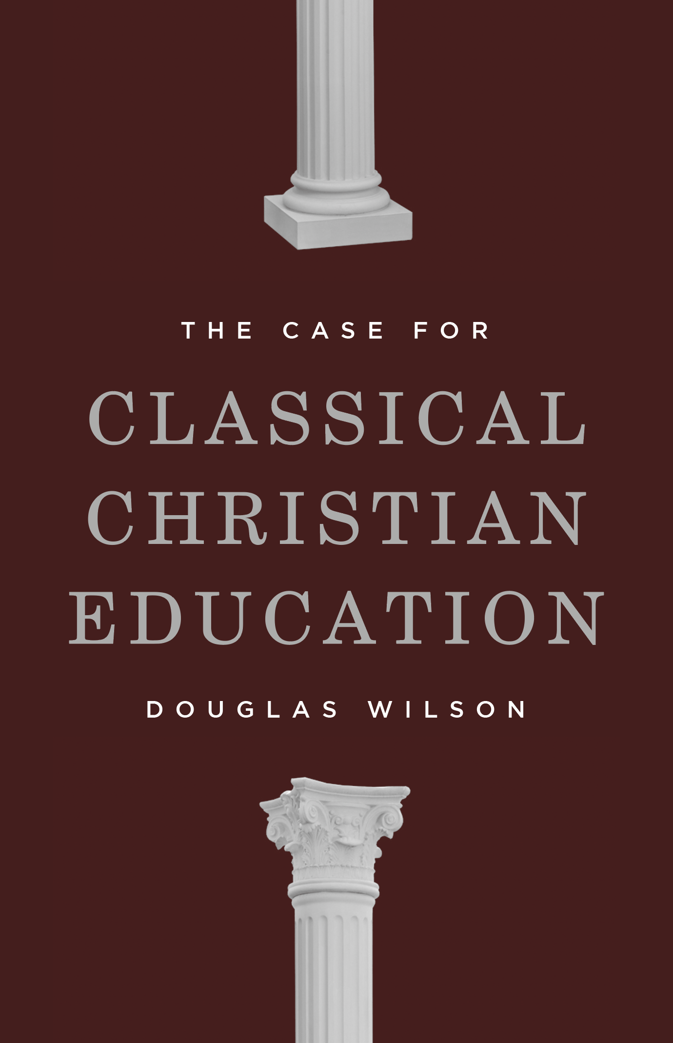 The Case for Classical Christian Education