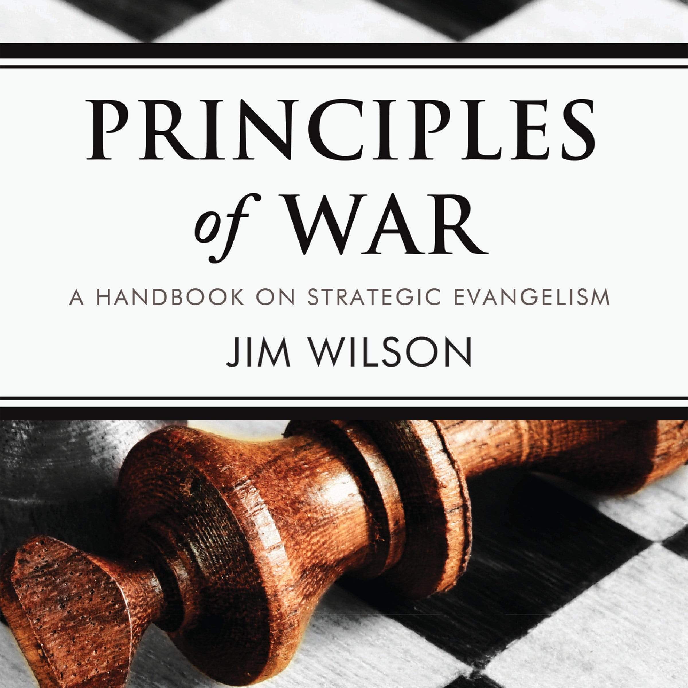 Principles of War: A Handbook on Strategic Evangelism