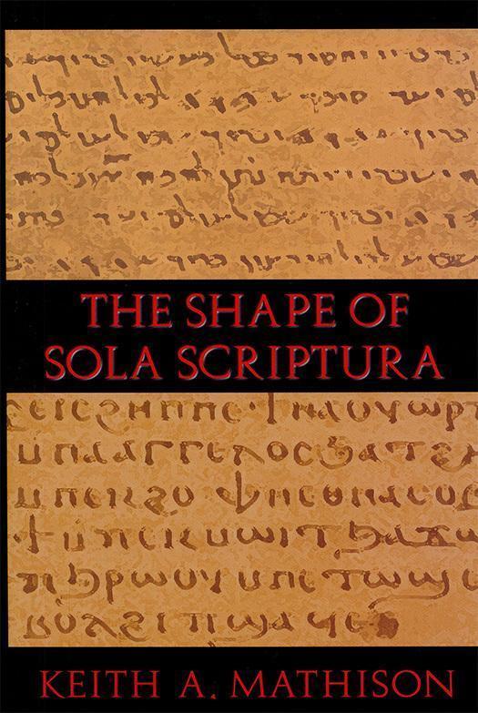 The Shape of Sola Scriptura