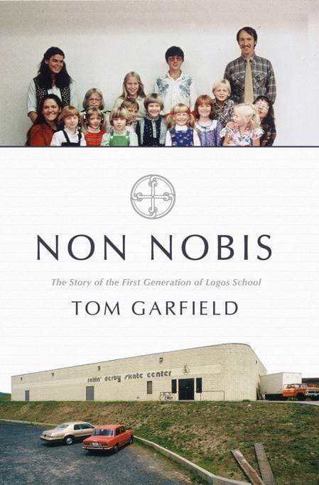 Non Nobis: The Story of the First Generation of Logos School