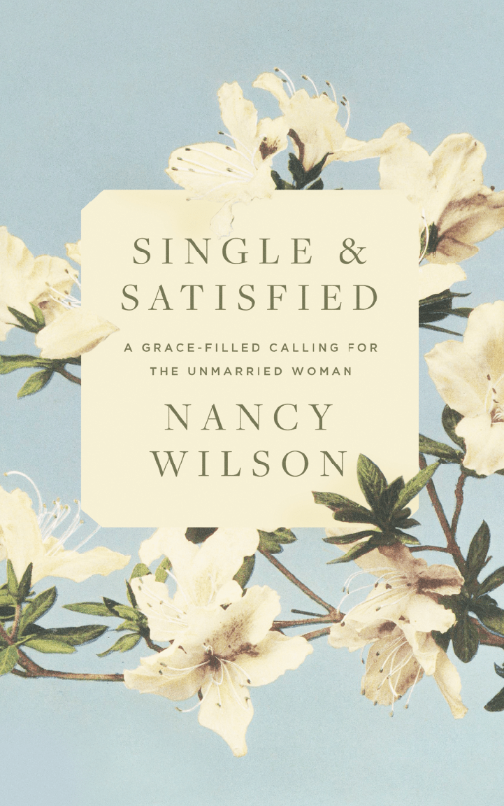 Single and Satisfied: A Grace-Filled Calling for the Unmarried Woman