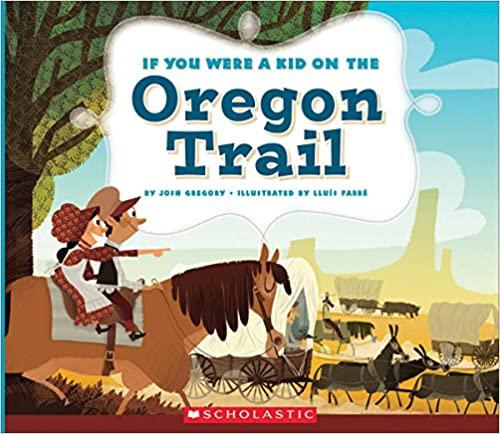 If You Were a Kid on the Oregon Trail