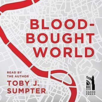 Blood-Bought World: Jesus, Idols, and the Bible